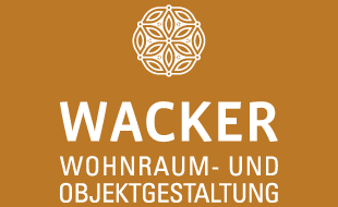 WACKER WOHNRAUM- UND OBJEKTGESTALTUNG
