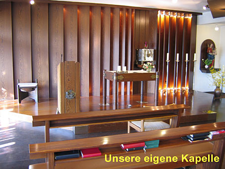 Unsere eigene Kapelle