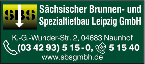 Wir gehen für Sie in die Tiefe - Sächsischer Brunnen- und Spezialtiefbau GmbH