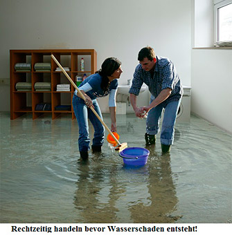 Rechtzeitig handeln bevor Wasserschaden entsteht!