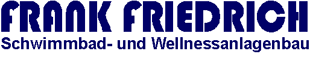 Frank Friedrich Schwimmbad- und Wellnessanlagenbau GmbH in Rastatt - Logo